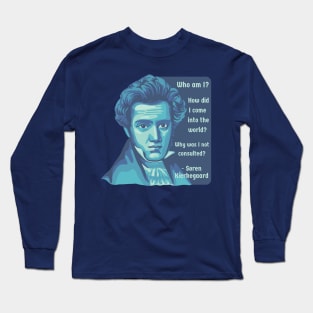 Søren Kierkegaard Portrait and Quote Long Sleeve T-Shirt